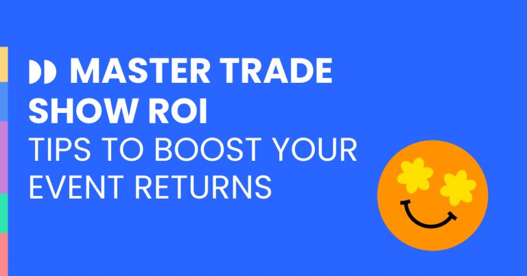 Master trade show ROI: tips to boost your event returns