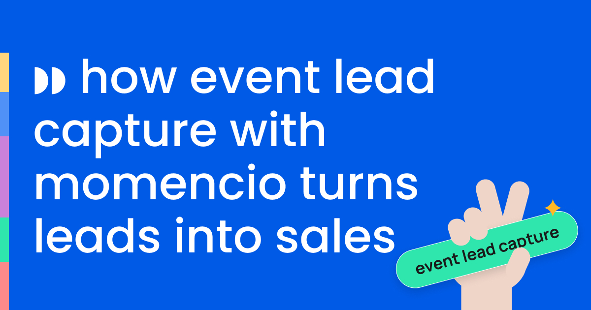 How event lead capture with momencio turns leads into sales