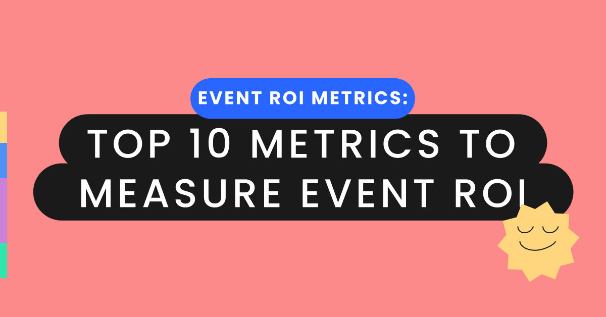 Event ROI Metrics_ Top 10 Metrics to Measure Event ROI