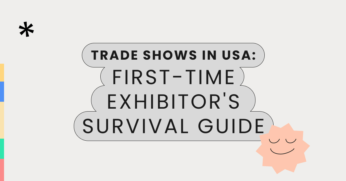 Trade shows in USA: 10 Tips for first-time exhibitor's survival guide