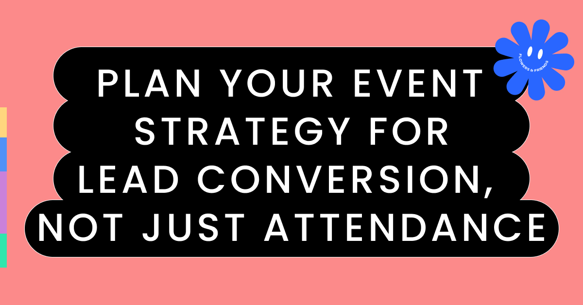 event strategy for lead conversion