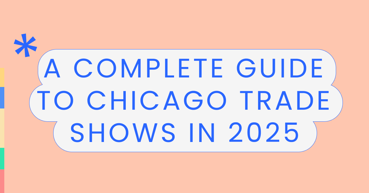 A complete guide to Chicago trade shows in 2025