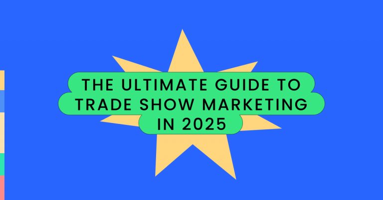 The ultimate guide to trade show marketing in 2025