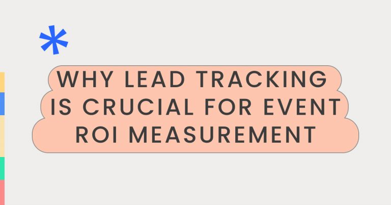 Why lead tracking is crucial for event ROI measurement