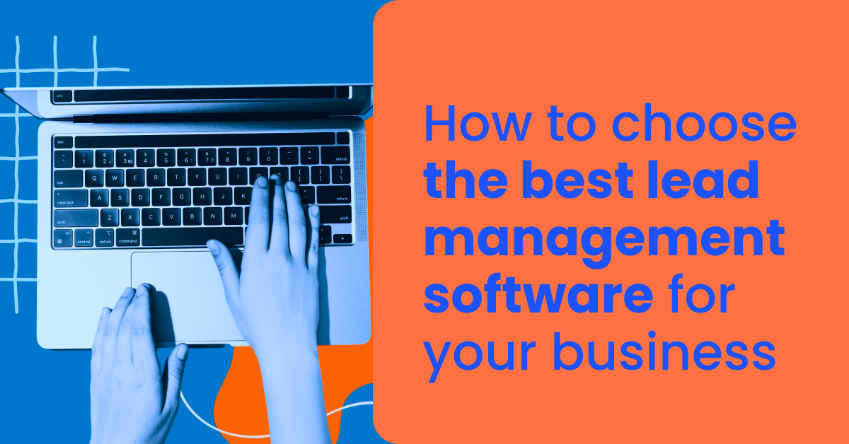 How to choose the best lead management software for your business - momencio event lead capture app