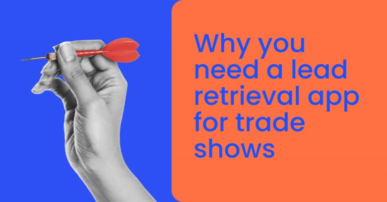 Why you need a lead retrieval app for trade shows