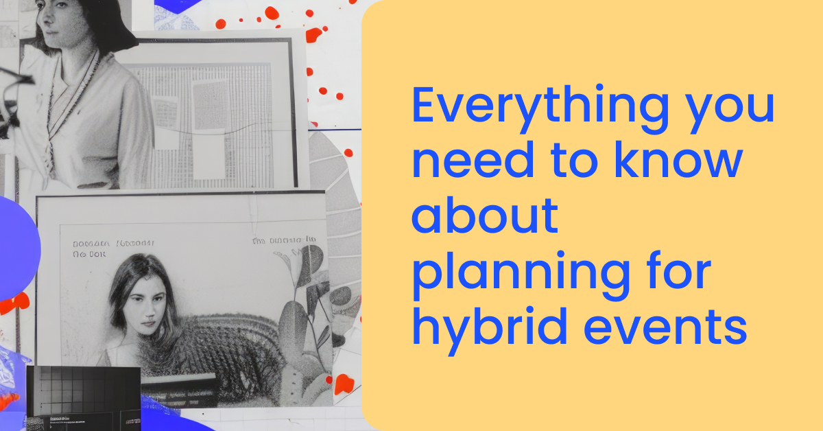 Everything you need to know about planning for hybrid events